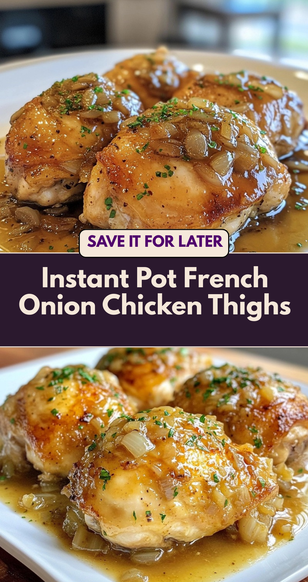 Instant Pot French Onion Chicken Thighs