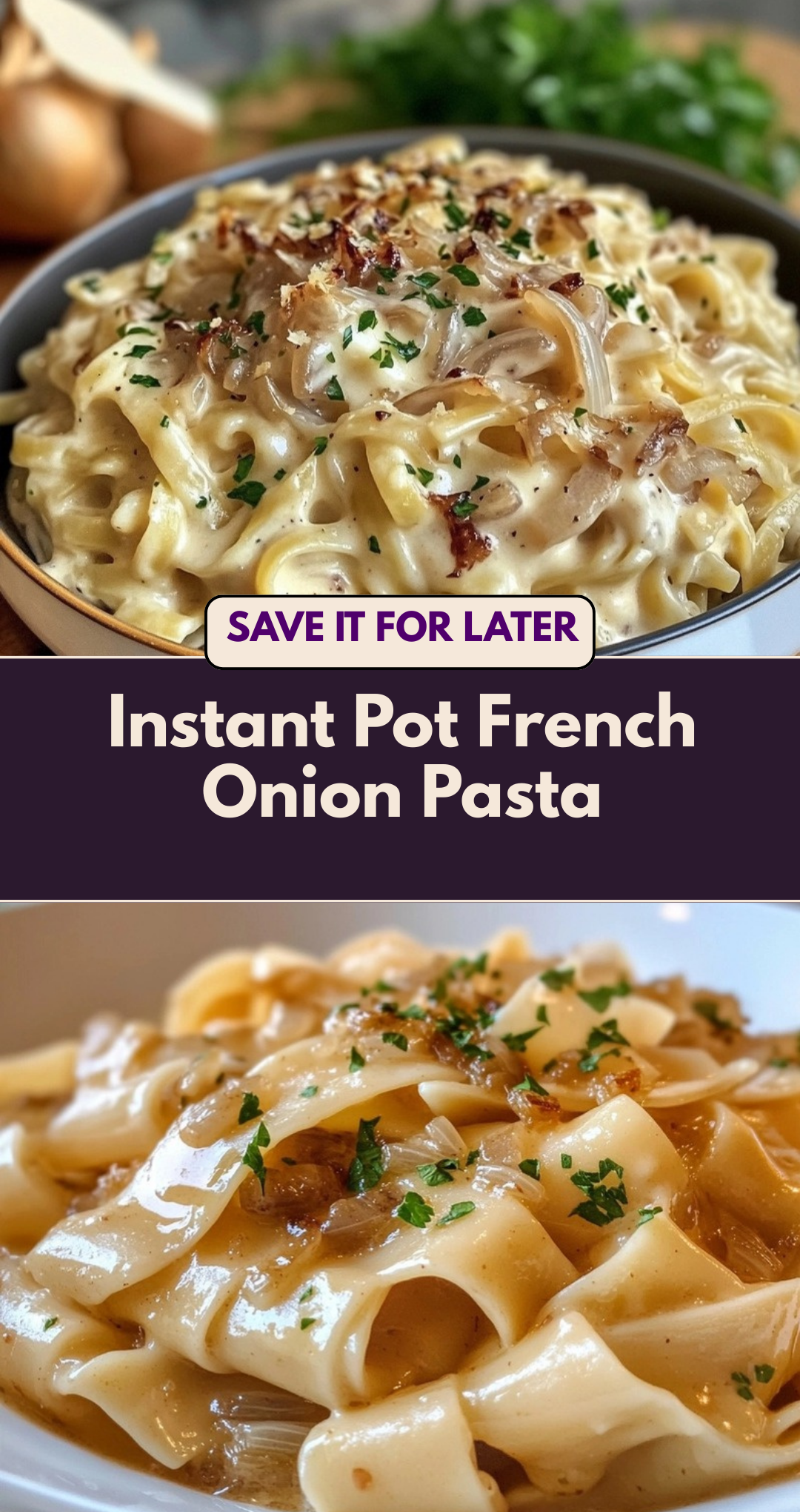 Instant Pot French Onion Pasta